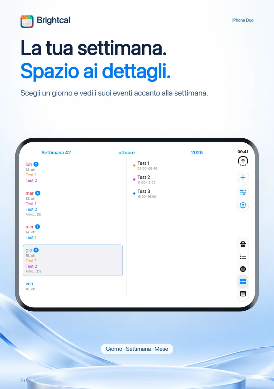 Brightcal · iPhone Duo — Brightcal di Dacoder: vista settimanale con gli eventi del giorno selezionato accanto su iPhone Duo.