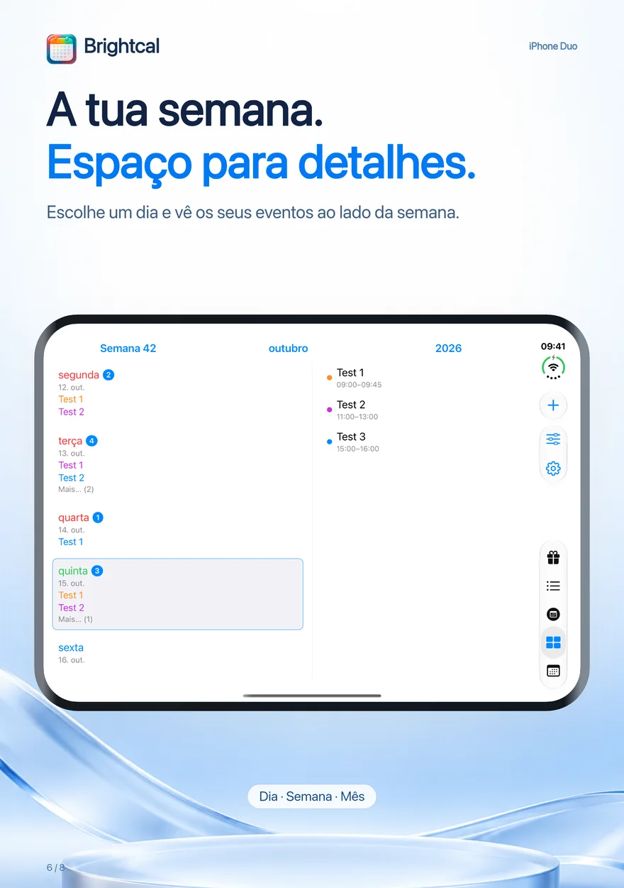 Brightcal · iPhone Duo — Brightcal da Dacoder: vista semanal com os compromissos do dia selecionado ao lado no iPhone Duo.